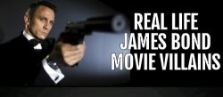 Real Life James Bond Movie villains logo Meme Template