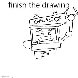 finish the drawing galacto Meme Template