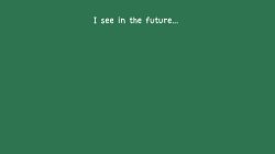 I see in the future... Meme Template
