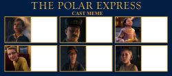 The Polar Express Cast Meme Meme Template