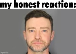 Justin Timberlake my honest reaction Meme Template