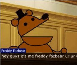 hey guys it's me freddy fazbear ur ur ur Meme Template