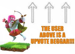 The user above is a upvote beggar Meme Template