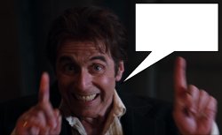 AL PACINO SAYS Meme Template