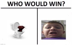 Who would win brainrotted editon Meme Template