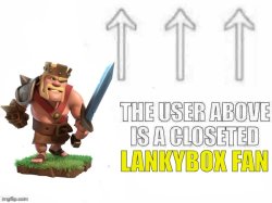 The user is a closeted lankybox fan Meme Template