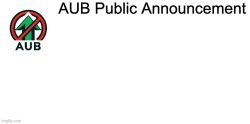 AUB Announcement Template Meme Template