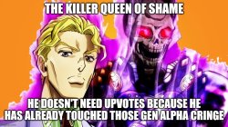 The Killer queen of shame Meme Template