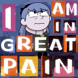 I am in great pain Meme Template