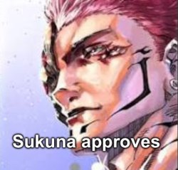 Sukuna Approves Meme Template