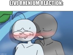 LIVE  RHENIUM REACTION Meme Template