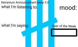 Xetranium announcement temp 3.0 Meme Template