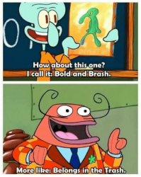 bold and brash Meme Template