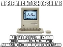 Apple Macintosh of shame Meme Template