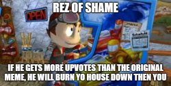 Rez of shame Meme Template