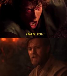 Anikan Obi Wan I HATE YOU Meme Template