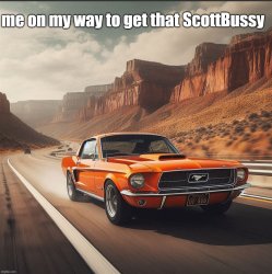me on my way to get that ScottBussy Meme Template