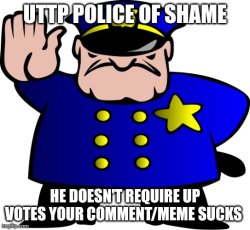 UTTP police of shame Meme Template