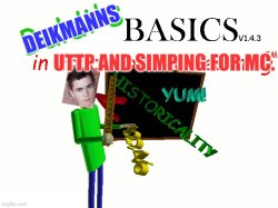 Deikmanns basics in uttp and simping for mc Meme Template