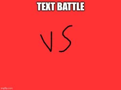 Text battle Meme Template