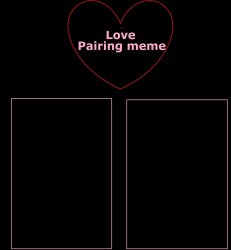 Love Pairing meme Meme Template