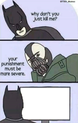 Punishment must be severe Meme Template