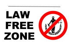 LAW FREE ZONE Meme Template