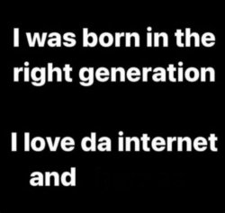 I was born in the right generation Meme Template