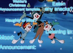 Wakko's Christmas Announcement Temp Meme Template