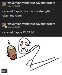 Caramel Frappe Give me the Strength Meme Template