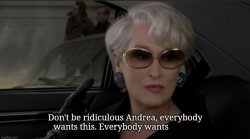 Miranda Priestly everybody wants this Meme Template