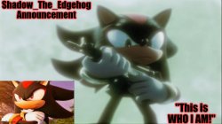 Remastered Shadow_The_Edgehog Announcement template Meme Template