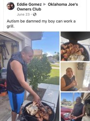 autism be damned my boy can work a grill Meme Template