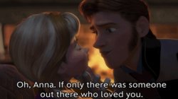 oh anna if only there was someone out there who loved you Meme Template