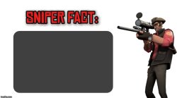 Sniper fact Meme Template