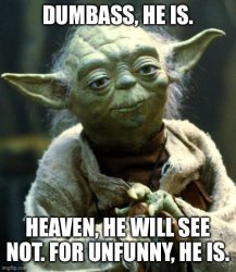 Yoda dumbass Meme Template