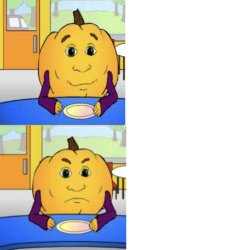 Dissatisfied Hungry Pumpkin Meme Template