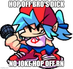 Hop off bro's dick Meme Template