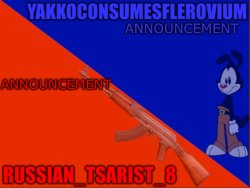 Tsarist-Yakko announcement temp Meme Template