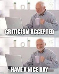 criticism accepted Meme Template