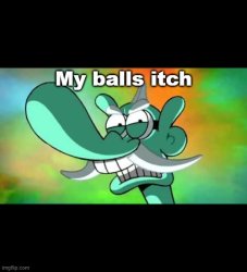 My balls itch Meme Template