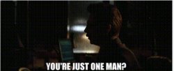 You're just one man Meme Template