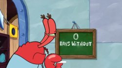 Mr. Krab Days Without Meme Template