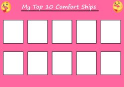 top 10 comfort ships Meme Template