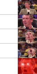 Mr. McMahon 5 stages Meme Template