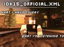 Idk15_Official.XML announcement Meme Template