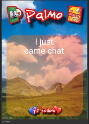 I just came chat template Meme Template