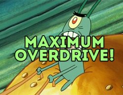 Maximum Overdrive Meme Template