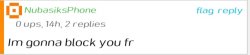 NubasiksPhone Im gonna block you fr Meme Template