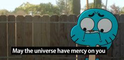 Gumball May the universe have mercy on you Meme Template